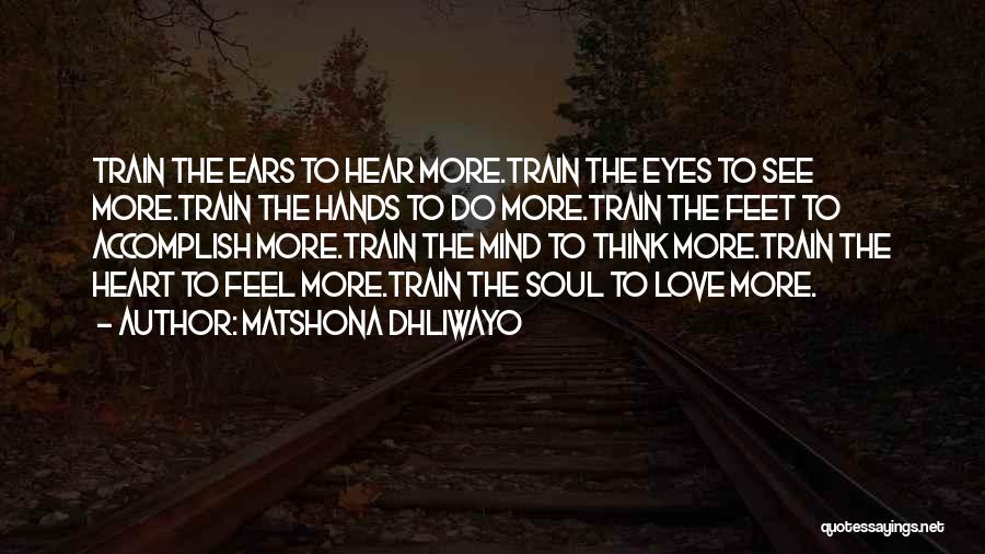 Soul Train Quotes By Matshona Dhliwayo