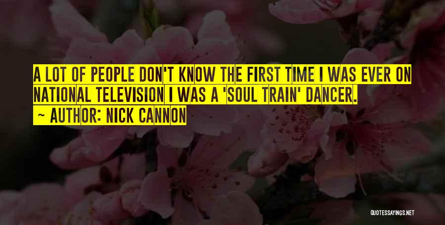 Soul Train Quotes By Nick Cannon