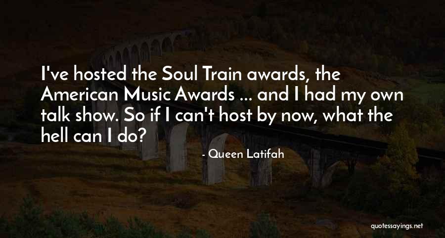 Soul Train Quotes By Queen Latifah Soul Train Quotes By Queen Latifah