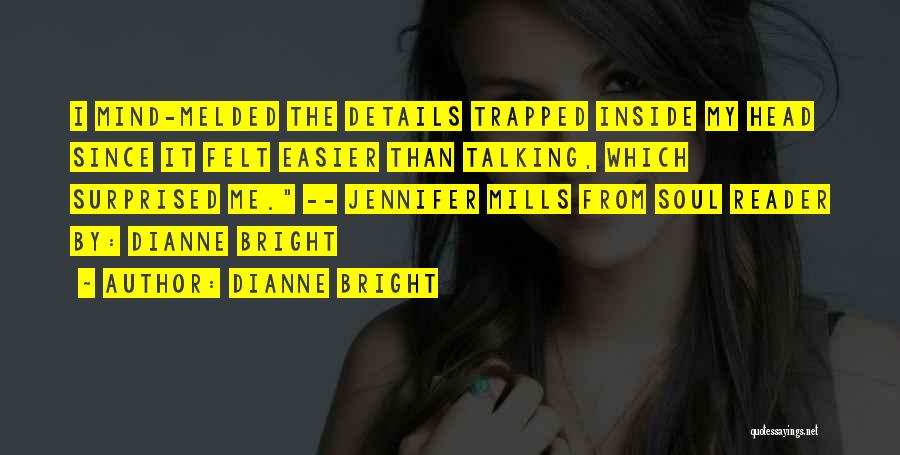 Soul Trapped Quotes By Dianne Bright