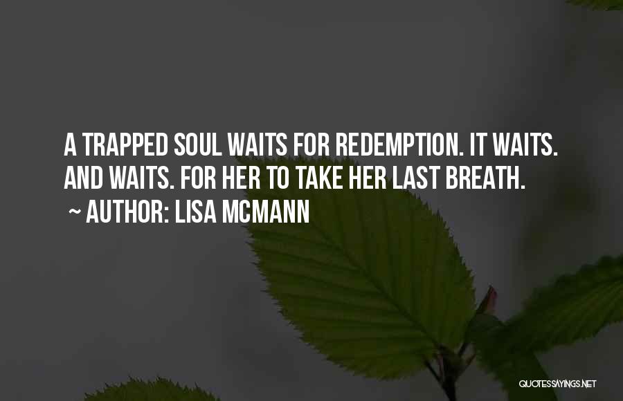 Soul Trapped Quotes By Lisa McMann