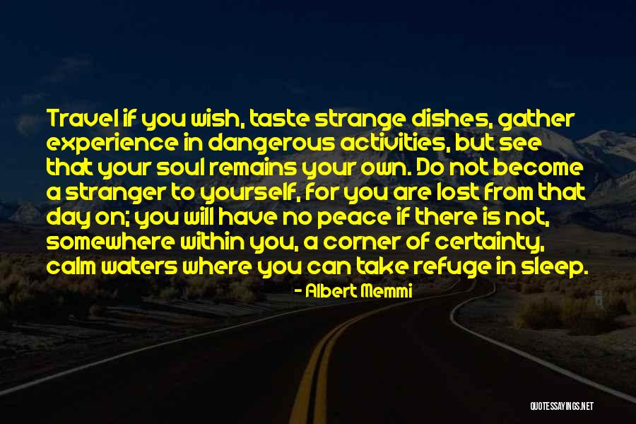 Soul Travel Quotes By Albert Memmi Soul Travel Quotes By Albert Memmi