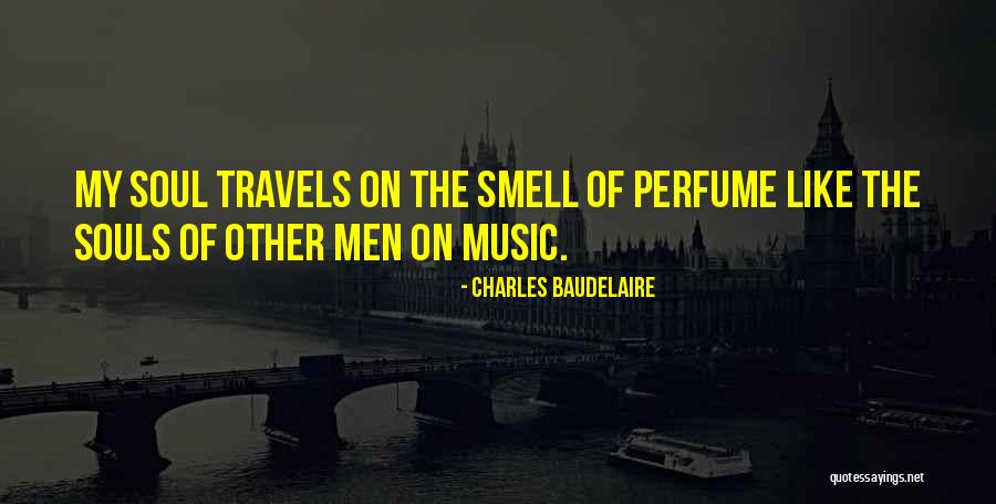 Soul Travel Quotes By Charles Baudelaire Soul Travel Quotes By Charles Baudelaire