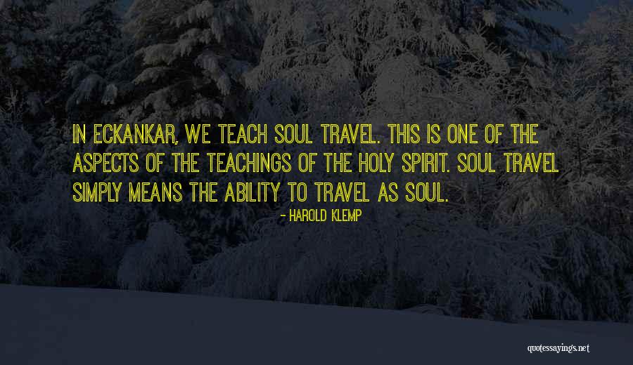 Soul Travel Quotes By Harold Klemp Soul Travel Quotes By Harold Klemp