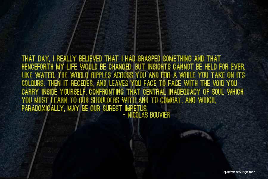 Soul Travel Quotes By Nicolas Bouvier Soul Travel Quotes By Nicolas Bouvier