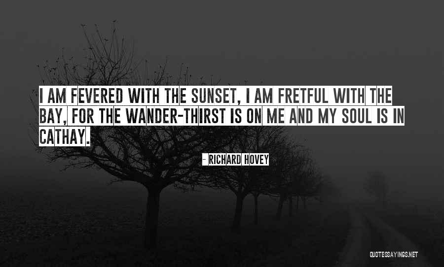 Soul Travel Quotes By Richard Hovey Soul Travel Quotes By Richard Hovey