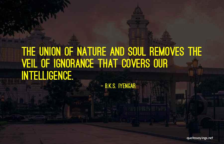 Soul Union Quotes By B.K.S. Iyengar Soul Union Quotes By B.K.S. Iyengar