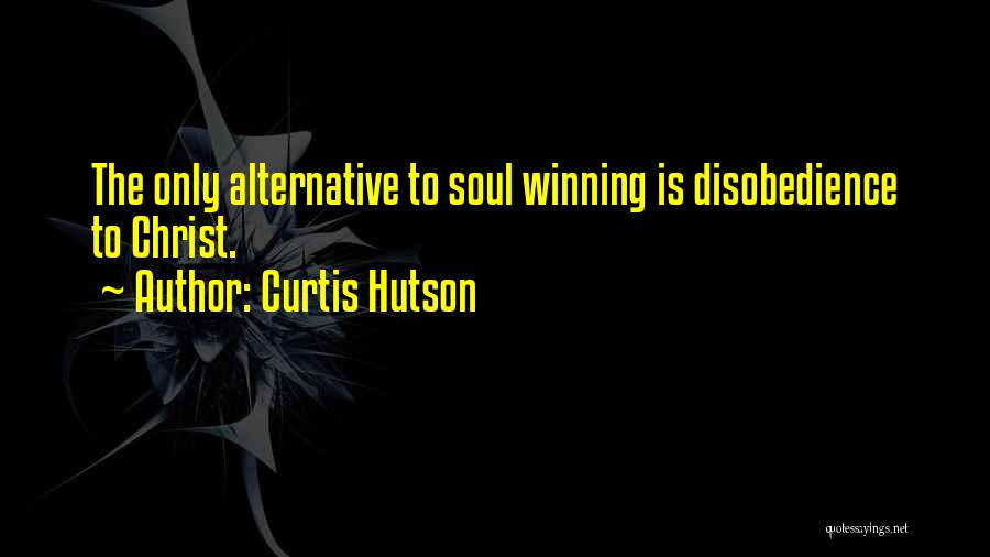 Soul Winning Quotes By Curtis Hutson