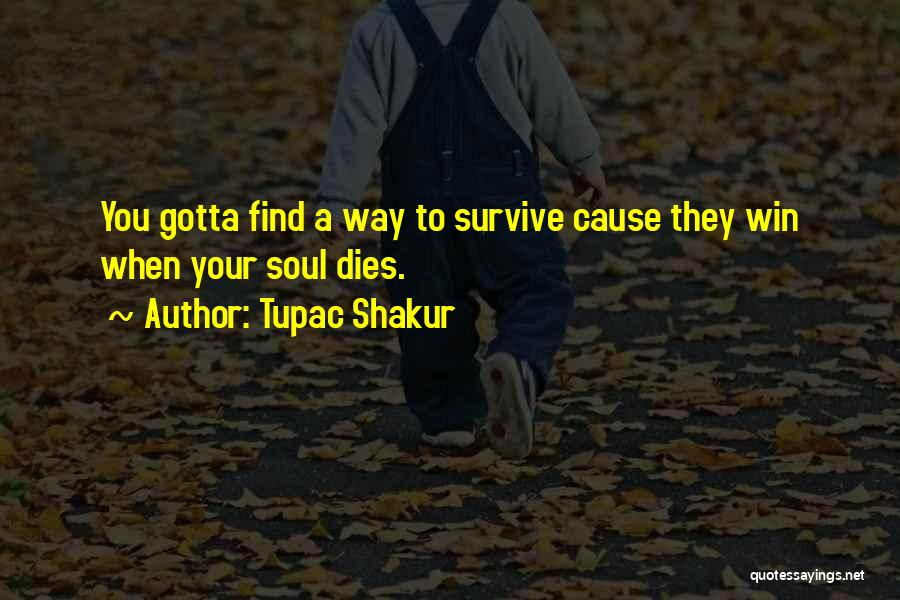 Soul Winning Quotes By Tupac Shakur