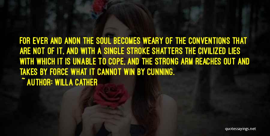 Soul Winning Quotes By Willa Cather