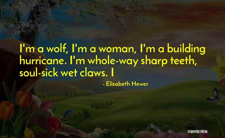 Soul Woman Quotes By Elisabeth Hewer Soul Woman Quotes By Elisabeth Hewer