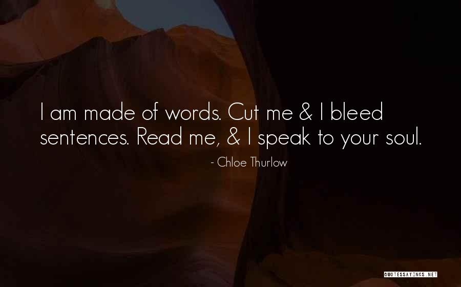 Soul Words Quotes By Chloe Thurlow Soul Words Quotes By Chloe Thurlow