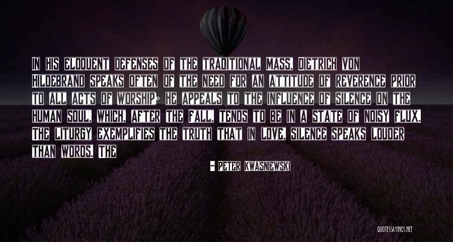 Soul Words Quotes By Peter Kwasniewski Soul Words Quotes By Peter Kwasniewski