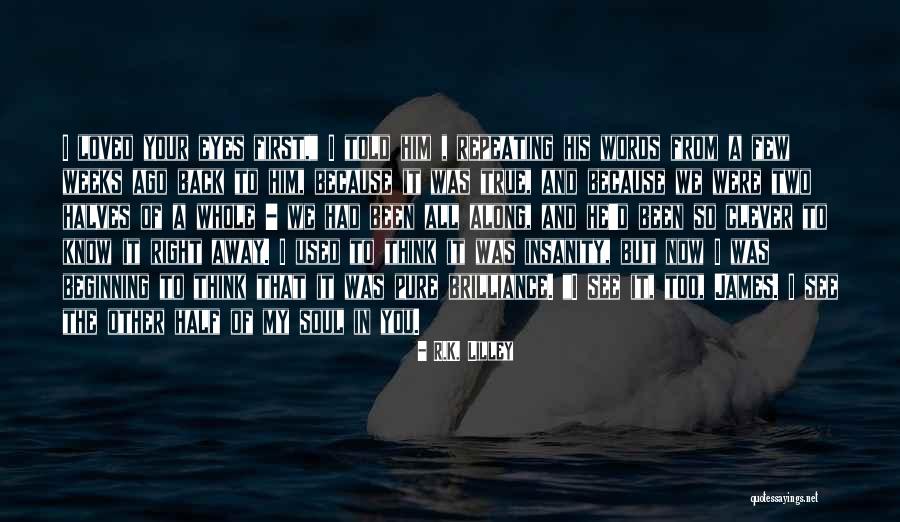 Soul Words Quotes By R.K. Lilley Soul Words Quotes By R.K. Lilley