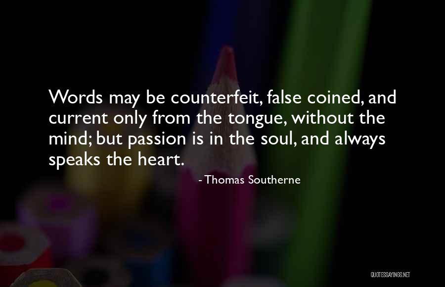 Soul Words Quotes By Thomas Southerne Soul Words Quotes By Thomas Southerne