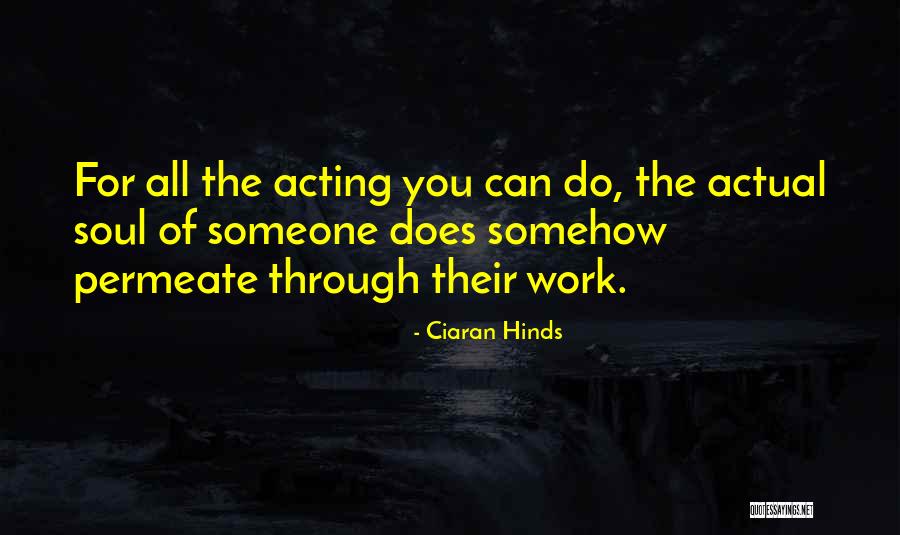 Soul Work Quotes By Ciaran Hinds