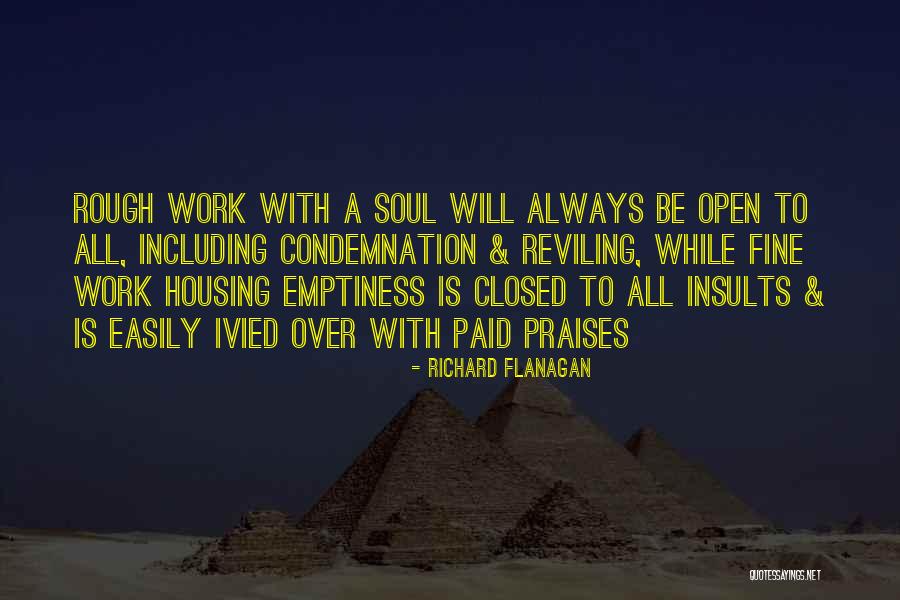 Soul Work Quotes By Richard Flanagan