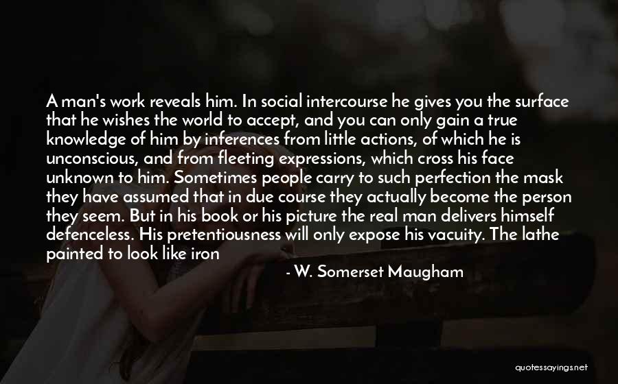 Soul Work Quotes By W. Somerset Maugham