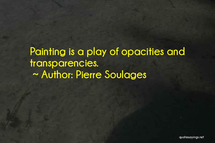 Soulages Quotes By Pierre Soulages