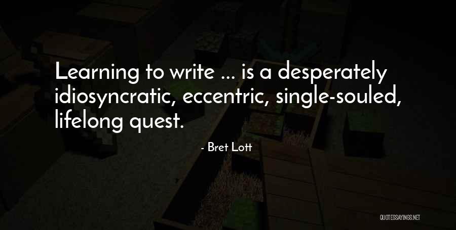 Souled Out Quotes By Bret Lott