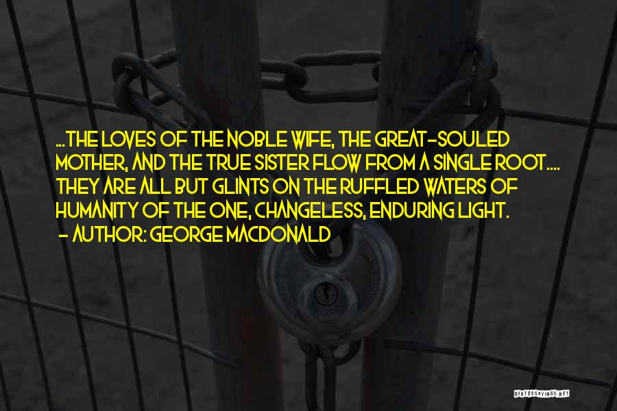 Souled Out Quotes By George MacDonald