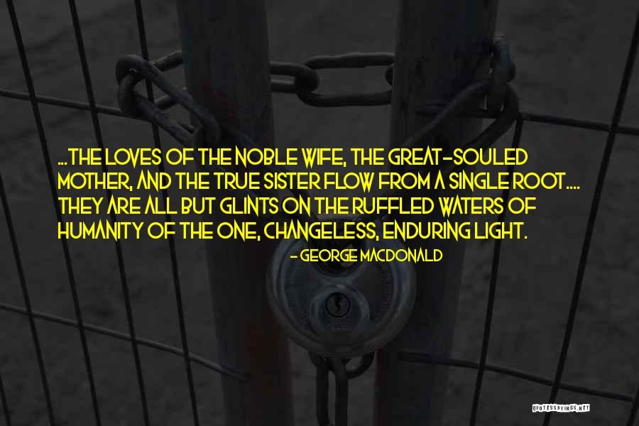 Souled Out Quotes By George MacDonald