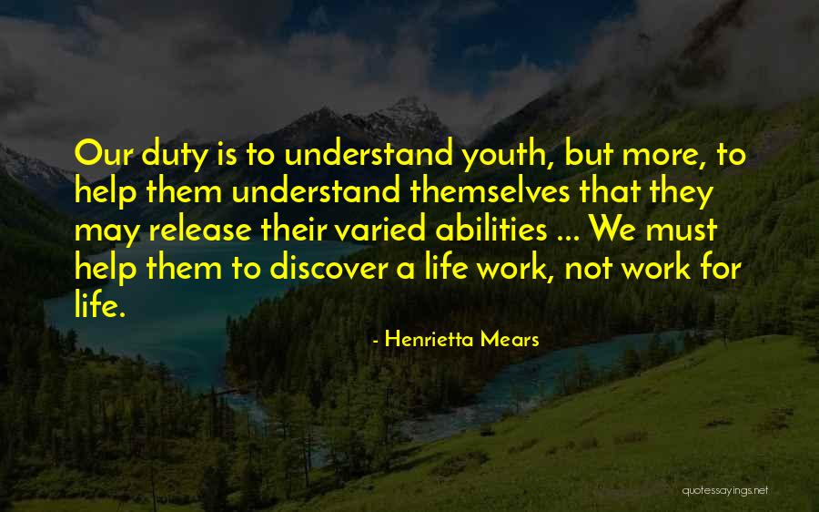 Soulen Artist Quotes By Henrietta Mears Soulen Artist Quotes By Henrietta Mears