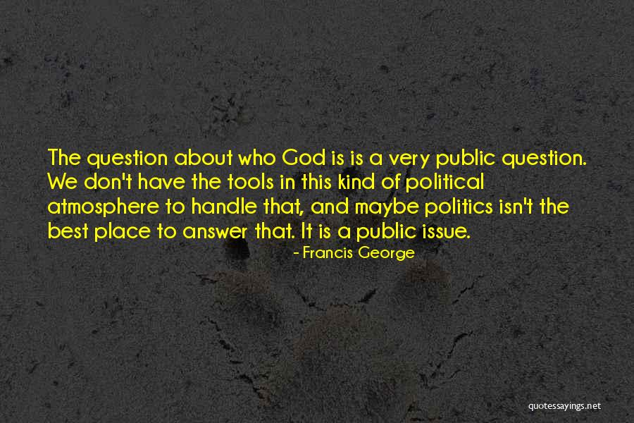 Soulever Patio Quotes By Francis George Soulever Patio Quotes By Francis George