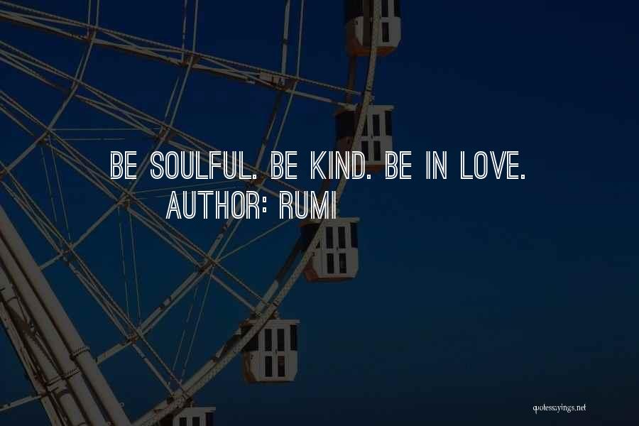 Soulful Love Quotes By Rumi