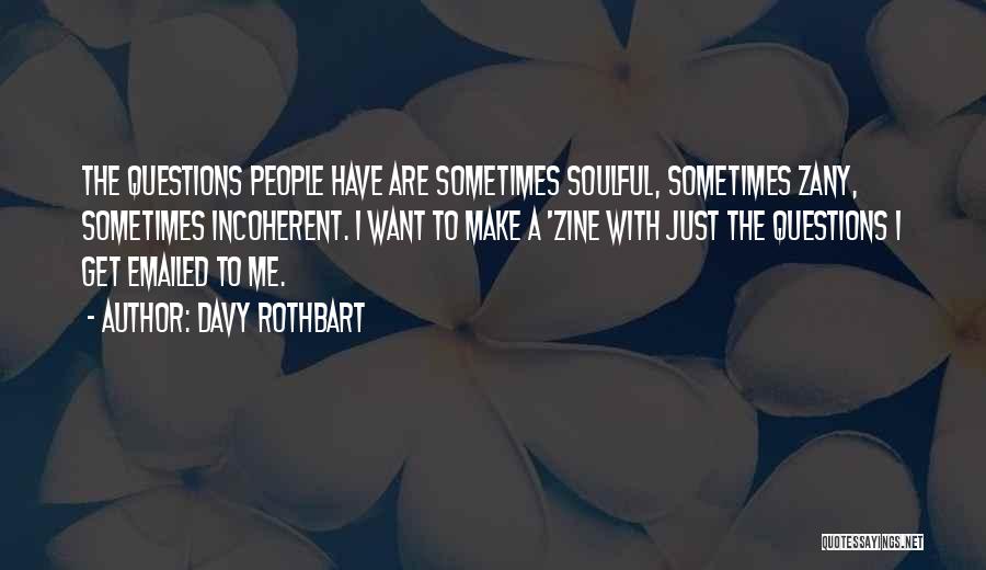 Soulful Quotes By Davy Rothbart