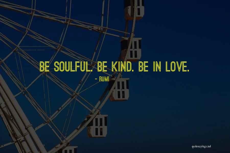 Soulful Quotes By Rumi