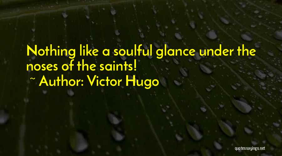 Soulful Quotes By Victor Hugo