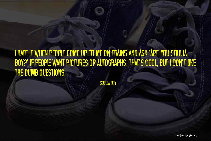 Soulja Quotes By Soulja Boy Soulja Quotes By Soulja Boy