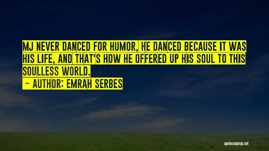 Soulless Quotes By Emrah Serbes