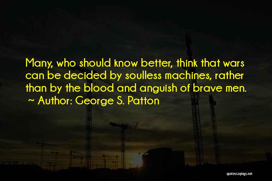 Soulless Quotes By George S. Patton