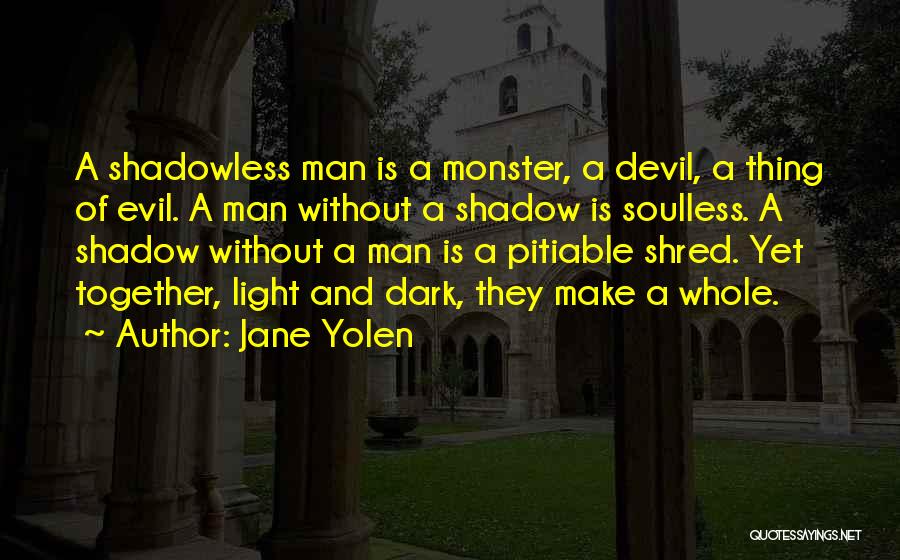 Soulless Quotes By Jane Yolen