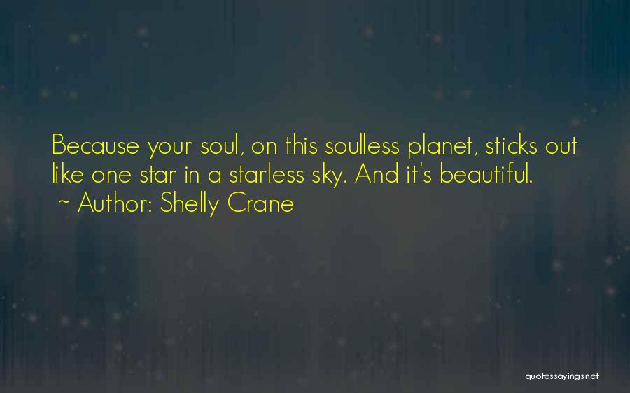 Soulless Quotes By Shelly Crane