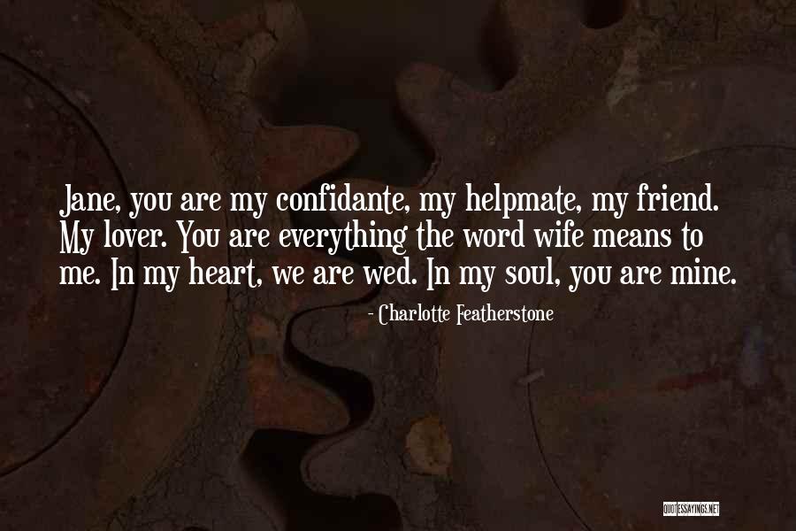 Soulmate Love Quotes By Charlotte Featherstone Soulmate Love Quotes By Charlotte Featherstone