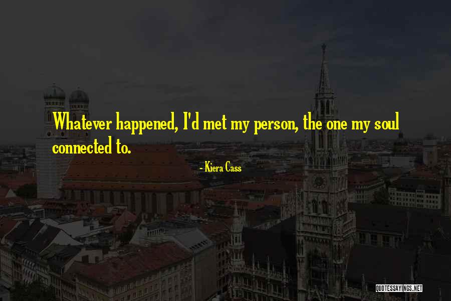 Soulmate Love Quotes By Kiera Cass Soulmate Love Quotes By Kiera Cass