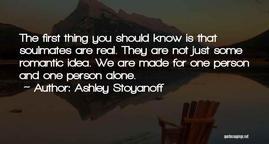 Soulmates And Love Quotes By Ashley Stoyanoff