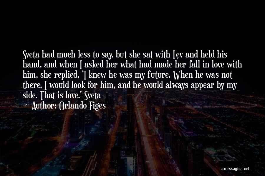 Soulmates And Love Quotes By Orlando Figes