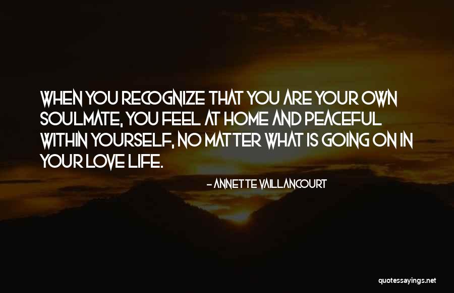 Soulmates Love Quotes By Annette Vaillancourt Soulmates Love Quotes By Annette Vaillancourt