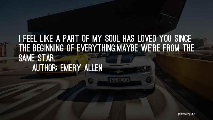 Soulmates Love Quotes By Emery Allen