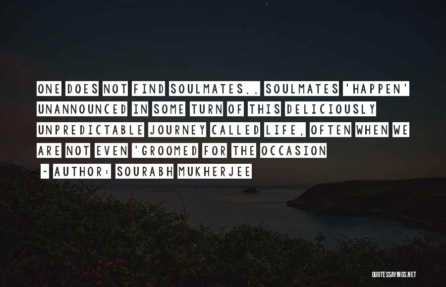 Soulmates Love Quotes By Sourabh Mukherjee