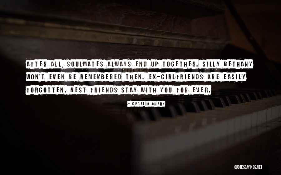 Soulmates Who Cant Be Together Quotes By Cecelia Ahern Soulmates Who Cant Be Together Quotes By Cecelia Ahern