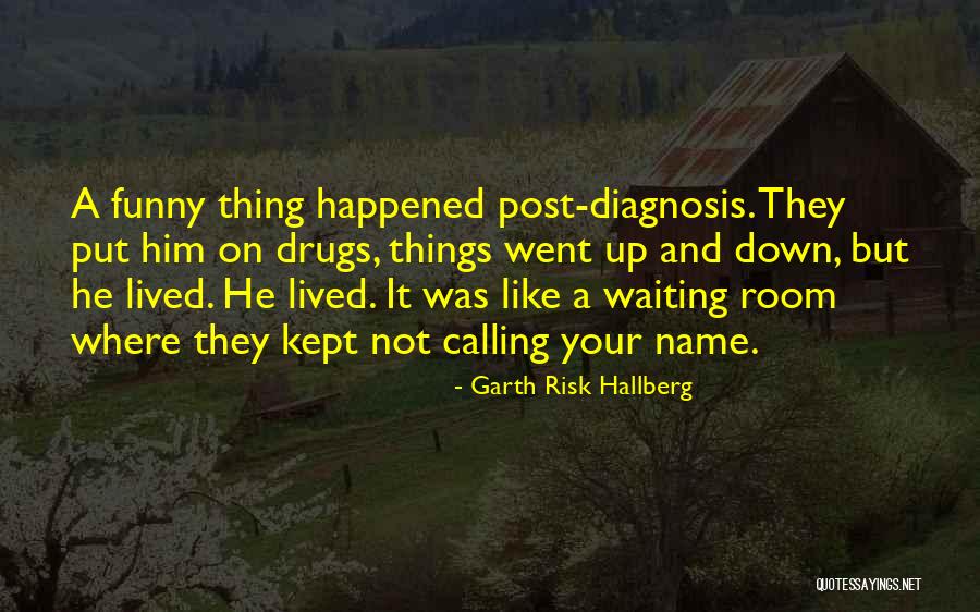Soulmates Who Cant Be Together Quotes By Garth Risk Hallberg Soulmates Who Cant Be Together Quotes By Garth Risk Hallberg