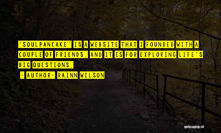 Soulpancake Quotes By Rainn Wilson