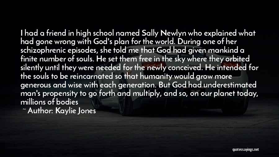 Souls And Bodies Quotes By Kaylie Jones