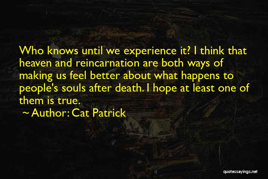 Souls And Death Quotes By Cat Patrick