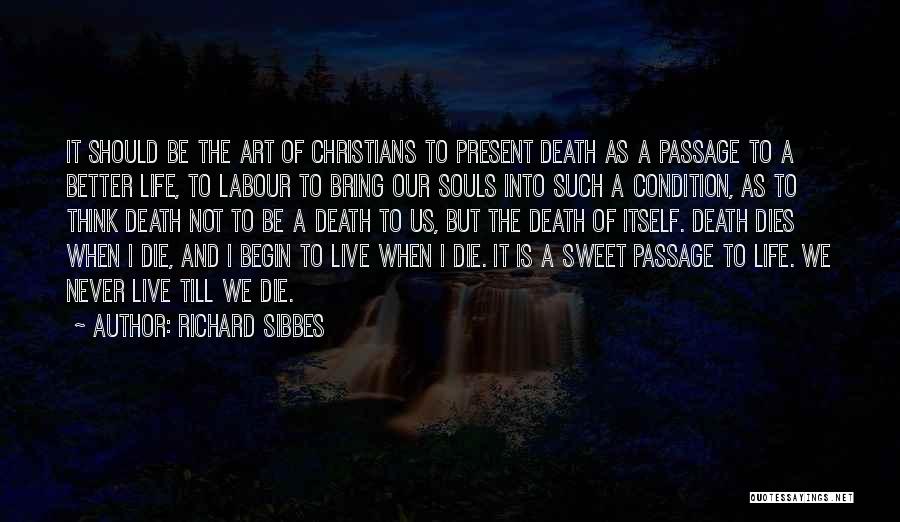 Souls And Death Quotes By Richard Sibbes